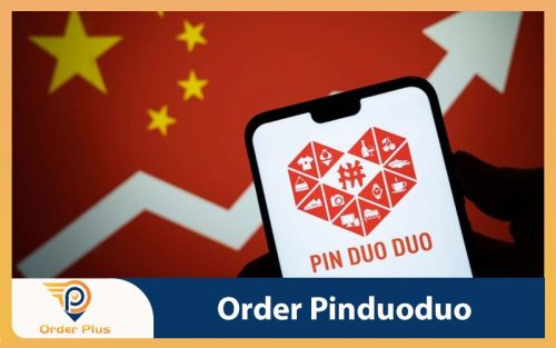 Dịch vụ order Pinduoduo - Đặt hàng Pinduoduo uy tín giá rẻ